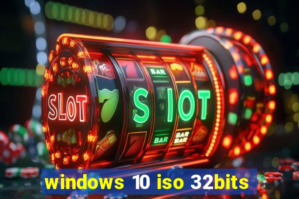 windows 10 iso 32bits